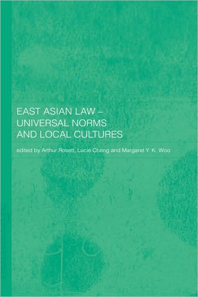 Cover for Lucie Cheng · East Asian Law: Universal Norms and Local Cultures (Hardcover Book) (2002)