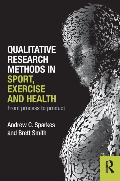 Cover for Andrew C. Sparkes · Qualitative Research Methods in Sport, Exercise and Health: From Process to Product (Paperback Book) (2013)