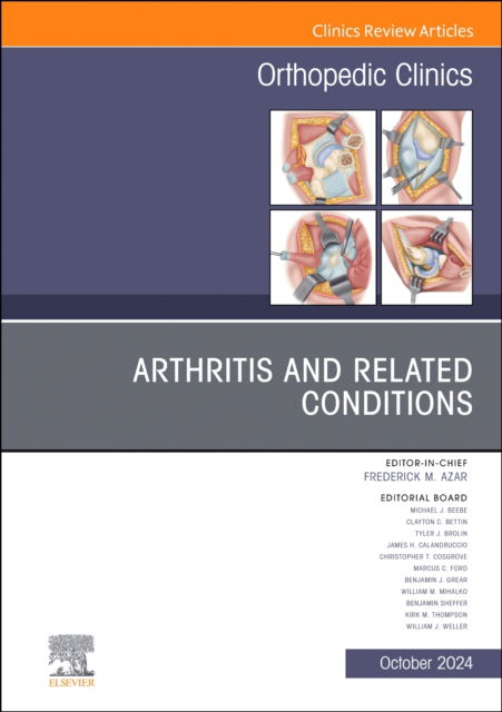 Arthritis and Related Conditions, An Issue of Orthopedic Clinics - The Clinics: Orthopedics (Inbunden Bok) (2024)