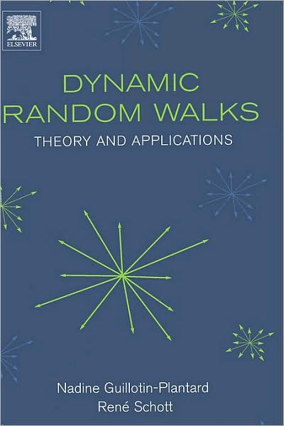 Cover for Guillotin-Plantard, Nadine (University Claude Bernard-Lyon 1, Institut C. Jordan, Villeurbanne, France.) · Dynamic Random Walks: Theory and Applications (Hardcover Book) (2006)