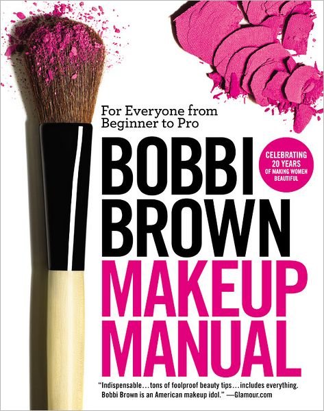 Cover for Bobbi Brown · Bobbi Brown Makeup Manual (Taschenbuch) (2011)