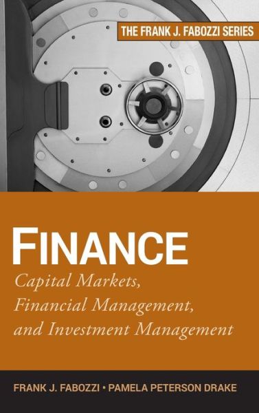 Cover for Fabozzi, Frank J. (School of Management, Yale University) · Finance: Capital Markets, Financial Management, and Investment Management - Frank J. Fabozzi Series (Hardcover Book) (2009)