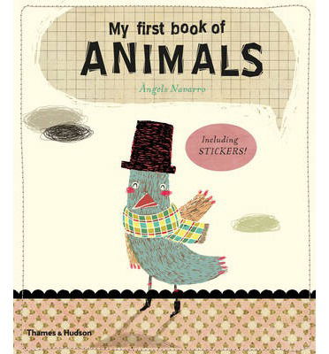 My First Book of Animals - Angels Navarro - Kirjat - Thames & Hudson Ltd - 9780500650356 - maanantai 7. huhtikuuta 2014