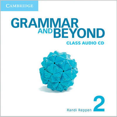 Cover for Reppen, Randi (Northern Arizona University) · Grammar and Beyond Level 2 Class Audio CD - Grammar and Beyond (Audiobook (CD)) [Student edition] (2011)