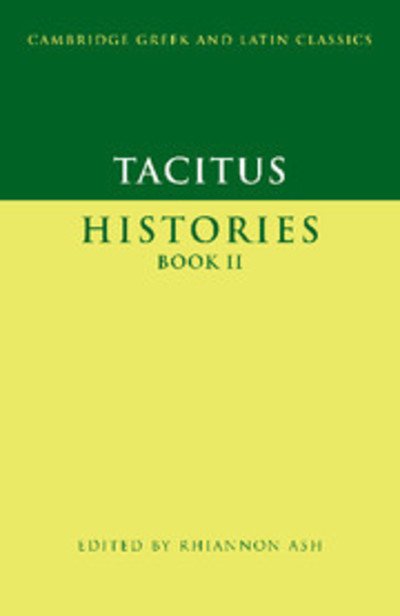 Tacitus: Histories Book II - Cambridge Greek and Latin Classics - Tacitus - Books - Cambridge University Press - 9780521891356 - November 22, 2007