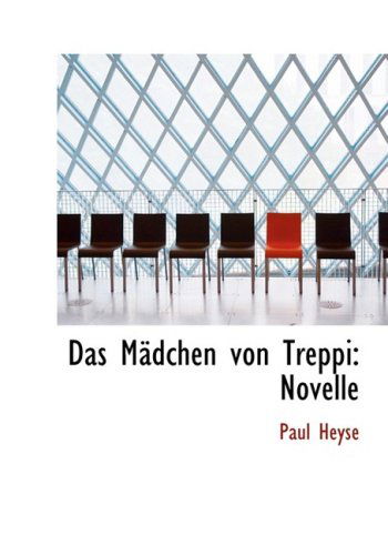 Cover for Paul Heyse · Das Macdchen Von Treppi: Novelle (Hardcover Book) [Large Print, Large Type edition] (2008)