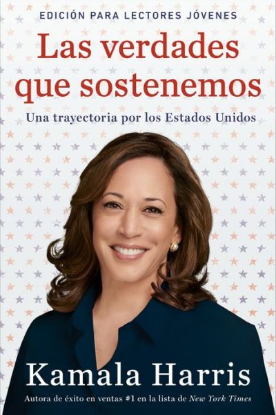 Cover for Kamala Harris · Las verdades que sostenemos: (Edicion para lectores jovenes) (Paperback Book) (2020)