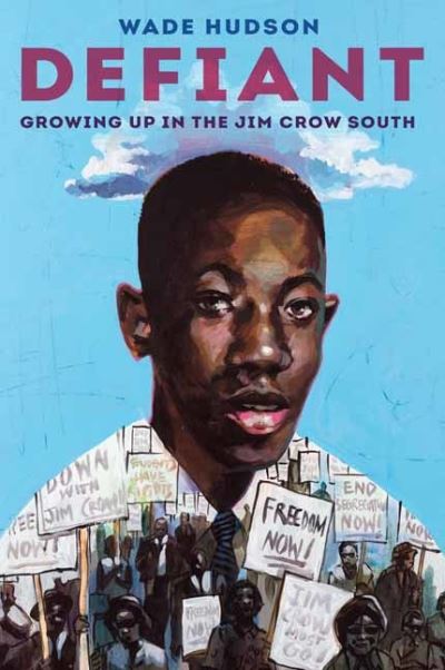 Cover for Wade Hudson · Defiant: Growing Up in the Jim Crow South (Inbunden Bok) (2021)