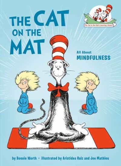Cover for Bonnie Worth · The Cat on the Mat: All About Mindfulness - Cat in the Hat's Learning Library (Hardcover bog) (2021)