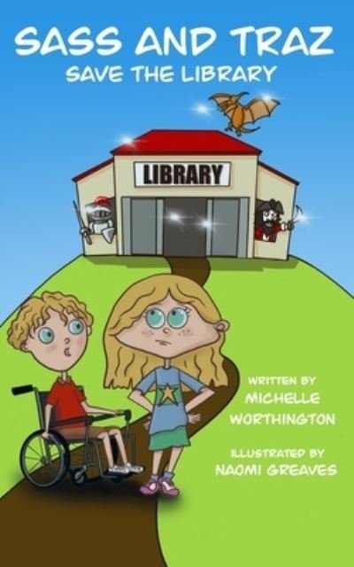 Cover for Michelle Worthington · Sass and Traz Save The Library (Paperback Book) (2021)