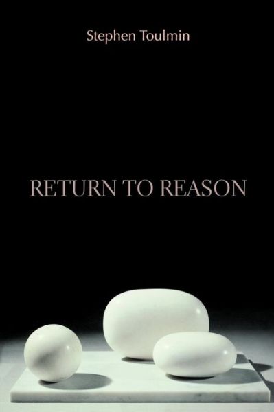 Cover for Stephen Toulmin · Return to Reason (Paperback Book) (2003)