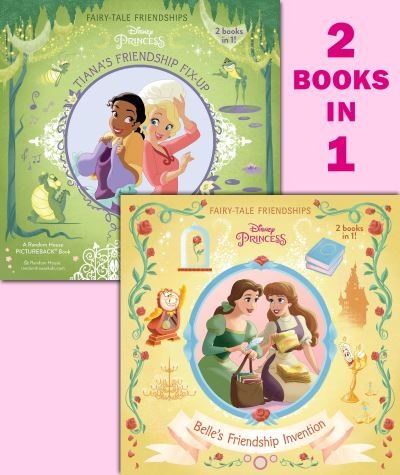 Cover for RH Disney Staff · Belle's Friendship Invention / Tiana's Friendship Fix-Up (Disney Princess) (Bog) (2016)