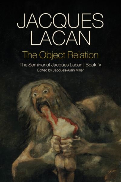 Cover for Jacques Lacan · The Object Relation: The Seminar of Jacques Lacan, Book IV (Hardcover Book) (2021)