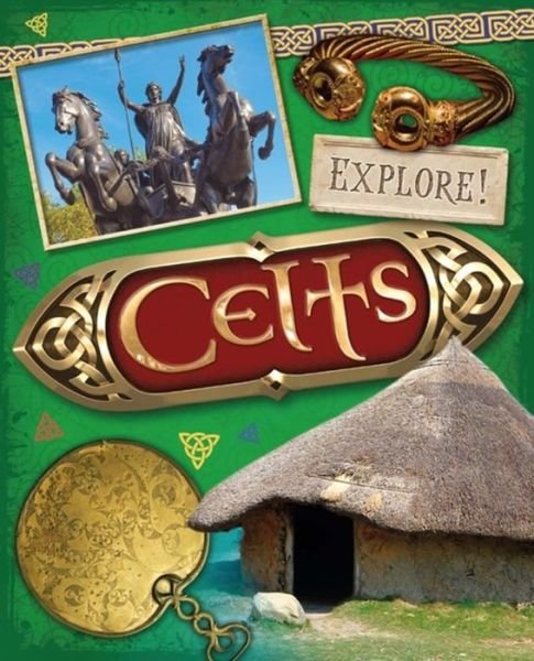 Cover for Sonya Newland · Explore!: Celts - Explore! (Paperback Book) (2017)