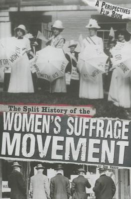 Cover for Don Nardo · The Split History of the Women's Suffrage Movement: a Perspectives Flip Book (Perspectives Flip Books) (Hardcover Book) (2014)