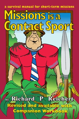 Missions is a Contact Sport - Richard P. Reichert - Kirjat - AuthorHouse - 9780759629356 - torstai 1. marraskuuta 2001