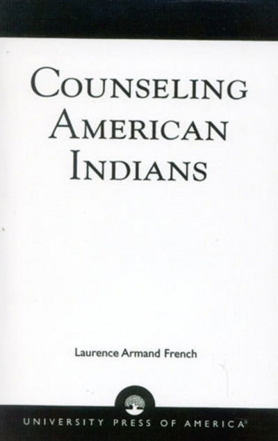 Cover for Laurence Armand French · Counseling American Indians (Hardcover Book) (1997)