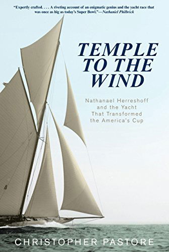 Cover for Christopher L. Pastore · Temple to the Wind: Nathanael Herreshoff and the Yacht That Transformed the America's Cup (Paperback Book) [Reprint edition] (2013)