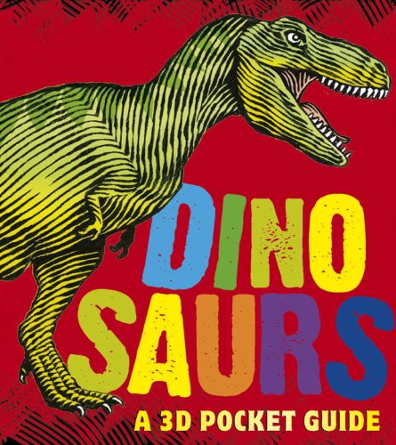 Cover for Candlewick Press · Dinosaurs: a 3D Pocket Guide (3D Pocket Guides) (Hardcover Book) [Box Pop edition] (2013)