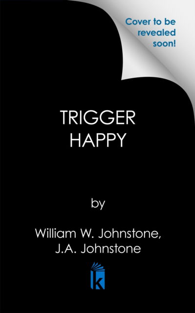 Cover for William W. Johnstone · Trigger Happy (Paperback Book) (2025)