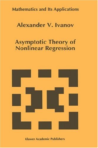 Cover for A.A. Ivanov · Asymptotic Theory of Nonlinear Regression - Mathematics and Its Applications (Hardcover Book) [1997 edition] (1996)