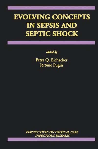 Cover for Peter Q Eichacker · Evolving Concepts in Sepsis and Septic Shock - Perspectives on Critical Care Infectious Diseases (Hardcover Book) (2000)