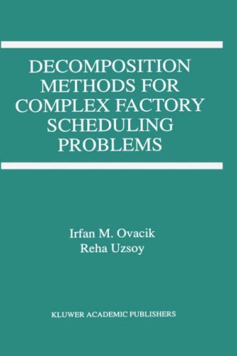 Cover for Irfan M. Ovacik · Decomposition Methods for Complex Factory Scheduling Problems (Gebundenes Buch) [1997 edition] (1996)