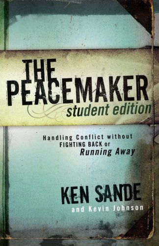 Cover for Ken Sande · The Peacemaker – Handling Conflict without Fighting Back or Running Away (Paperback Book) [Student edition] (2008)