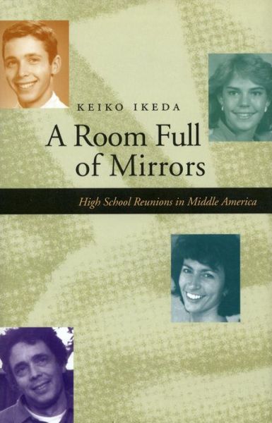 Cover for Keiko Ikeda · A Room Full of Mirrors: High School Reunions in Middle America (Hardcover Book) (1999)