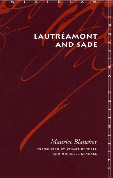 Cover for Maurice Blanchot · Lautreamont and Sade - Meridian: Crossing Aesthetics (Paperback Bog) (2004)