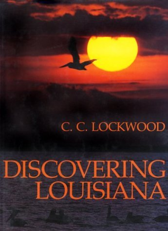 Cover for C. C. Lockwood · Discovering Louisiana (Innbunden bok) (1986)