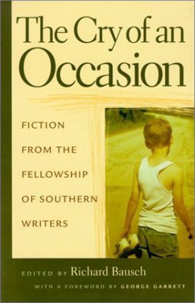 Cover for George Garrett · The Cry of An Occasion: Fiction from the Fellowship of Southern Writers (Gebundenes Buch) (2001)