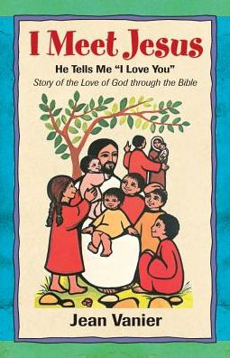 Cover for Jean Vanier · I Meet Jesus: He Tells Me &quot;I Love You&quot; (Paperback Book) (2014)