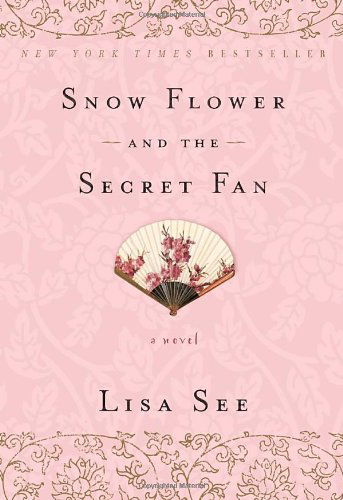 Cover for Lisa See · Snow Flower and the Secret Fan: A Novel (Paperback Book) [Reprint edition] (2009)