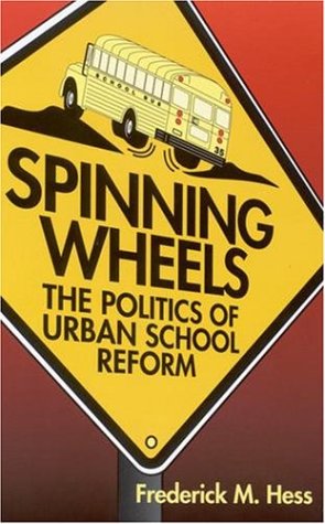 Cover for Frederick M. Hess · Spinning Wheels: The Politics of Urban School Reform (Paperback Book) (1998)