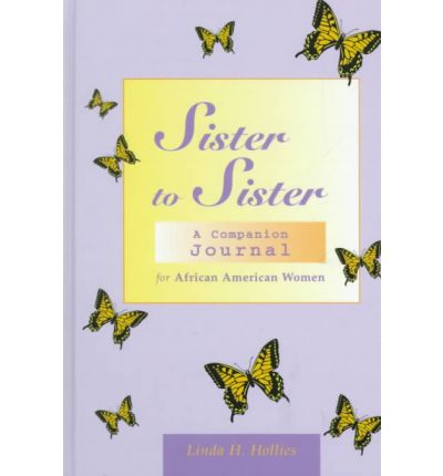 Cover for Linda H. Hollies · Sister to Sister: a Companion Journal for African American Women (Hardcover Book) (1999)