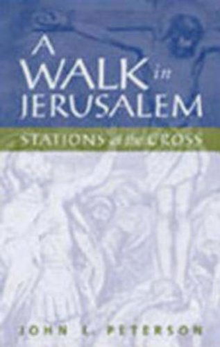 Cover for John Peterson · A Walk in Jerusalem: Stations of the Cross (Paperback Book) (1998)