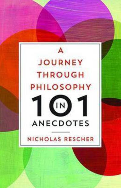 Cover for Nicholas Rescher · Journey through Philosophy in 101 Anecdotes, A (Pocketbok) (2015)