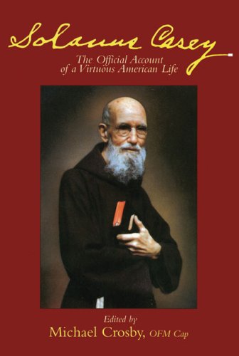 Solanus Casey: the Official Account of a Virtuous American Life - Michael Crosby Ofmcap - Books - The Crossroad Publishing Company - 9780824518356 - February 1, 2000