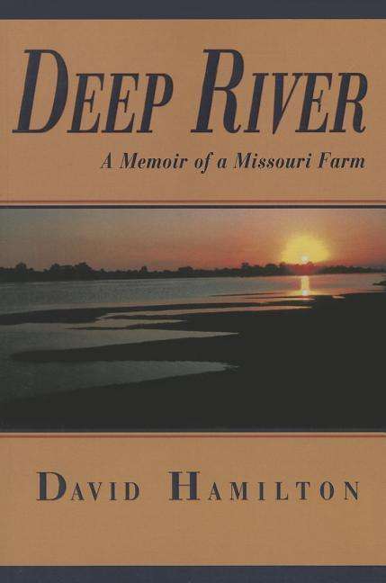 Cover for David Hamilton · Deep River: A Memoir of a Missouri Farm (Paperback Bog) (2014)