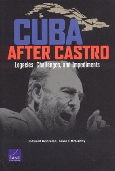 Cover for Edward Gonzalez · Cuba After Castro: Legacies, Challenges, and Impediments (Paperback Book) (2004)