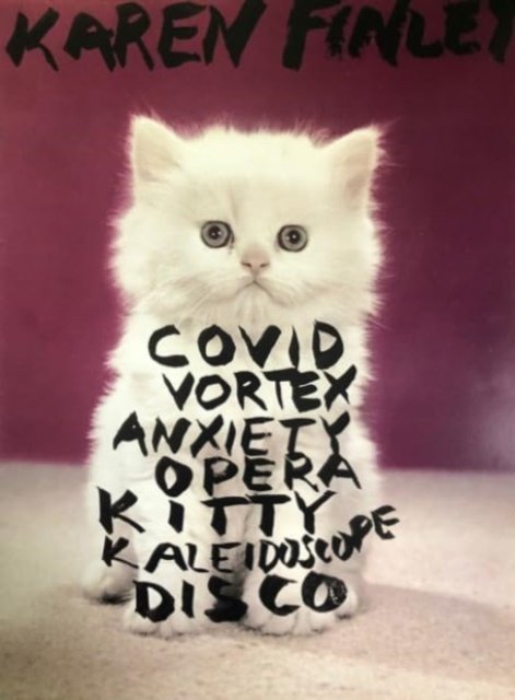 Cover for Karen Finley · COVID Vortex Anxiety Opera Kitty Kaleidoscope Disco (Taschenbuch) (2025)