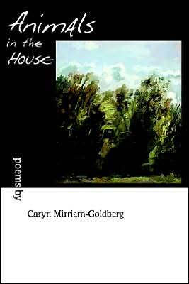Cover for Caryn Mirriam-goldberg · Animals in the House (Paperback Book) (2004)