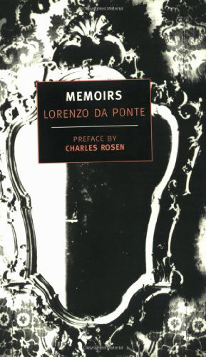 Memoirs Of Lorenzo Da Ponte - Lorenzo Da Ponte - Books - New York Review Books - 9780940322356 - May 31, 2000