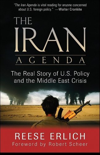 Cover for Reese Erlich · Iran Agenda: The Real Story of U.S. Policy and the Middle East Crisis (Paperback Book) (2007)