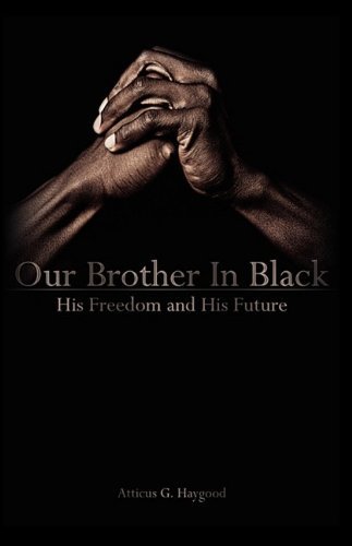 Atticus Greene Haygood · Our Brother in Black: His Freedom and His Future (Paperback Book) (2009)