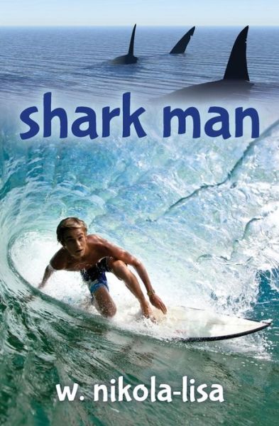 Shark Man - W Nikola-lisa - Books - Gyroscope Books - 9780991218356 - August 31, 2015