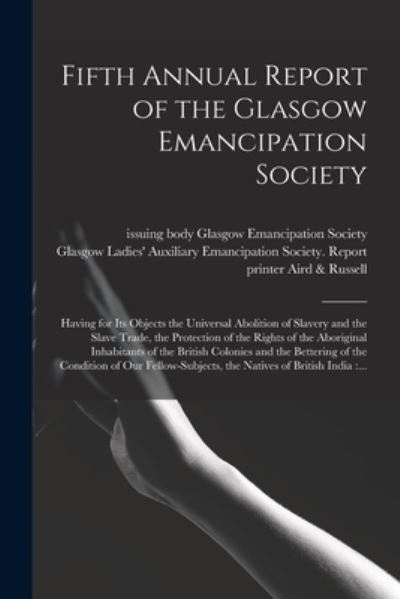 Cover for Glasgow Emancipation Society (Glasgow · Fifth Annual Report of the Glasgow Emancipation Society (Paperback Book) (2021)