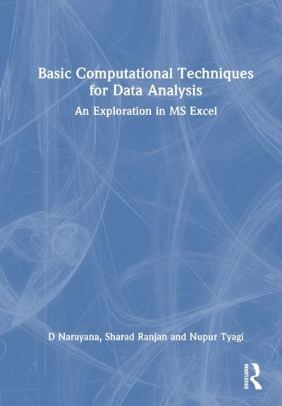 Cover for D Narayana · Basic Computational Techniques for Data Analysis: An Exploration in MS Excel (Hardcover Book) (2023)
