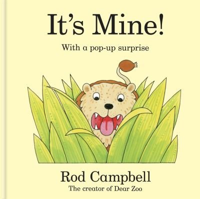 Cover for Rod Campbell · It's Mine!: A pop-up jungle book from the creator of Dear Zoo (Board book) (2024)